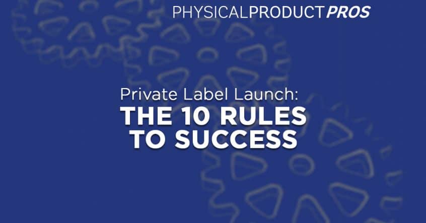10 rules to success private label launch